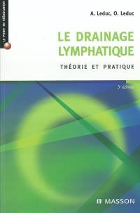 Le drainage lymphatique : théorie et pratique