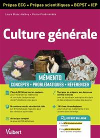 Culture générale prépas ECG, prépas scientifiques, BCPST, IEP : mémento : concepts, problématiques, références