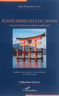 Echos spirituels du Japon : l'esprit et les formes du Japon traditionnel