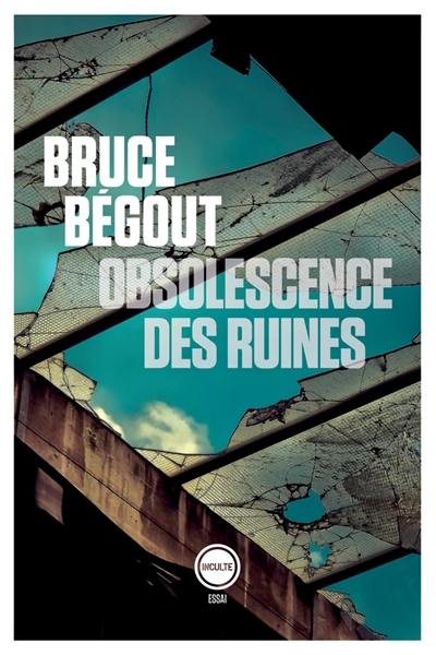 Obsolescence des ruines : essai philosophique sur les gravats