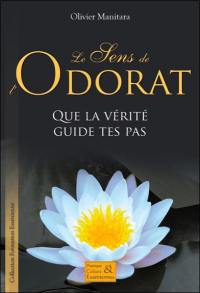 Le sens de l'odorat : que la vérité guide tes pas