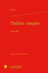 Théâtre complet. Vol. 3