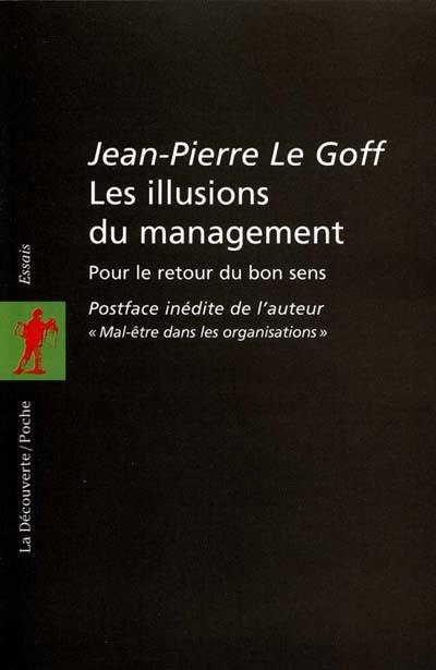 Les illusions du management : pour le retour du bon sens