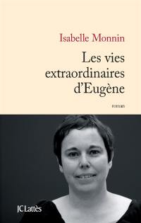 Les vies extraordinaires d'Eugène