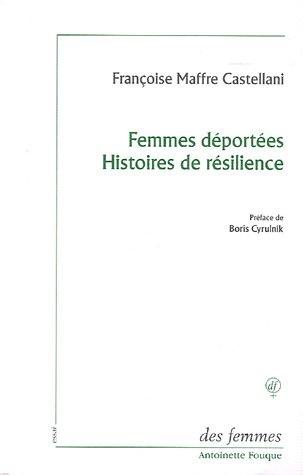 Femmes déportées : histoires de résilience