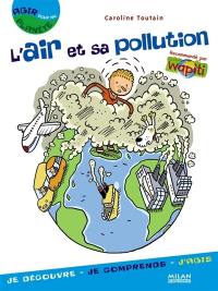 L'air et sa pollution : je découvre, je comprends, j'agis