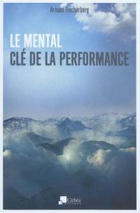 Le mental : clé de la performance