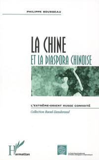 La Chine et la diaspora chinoise : l'extrême-Orient russe convoité ?