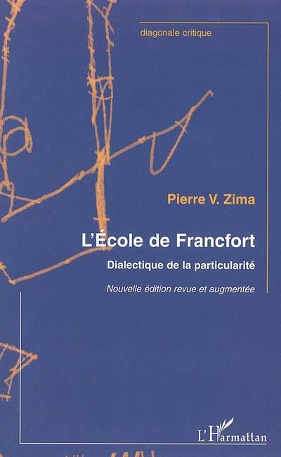 L'école de Francfort : dialectique de la particularité