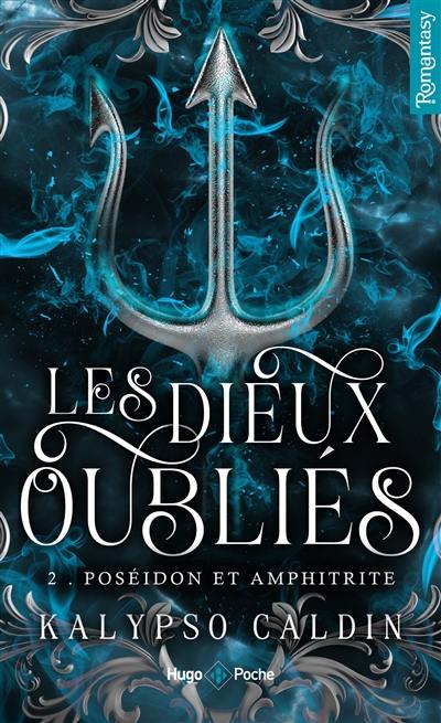 Les dieux oubliés. Vol. 2. Poséidon et Amphitrite