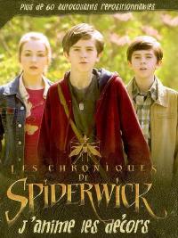 Les chroniques de Spiderwick : j'anime les décors