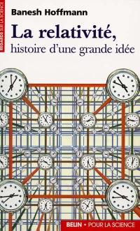 La relativité : histoire d'une grande idée