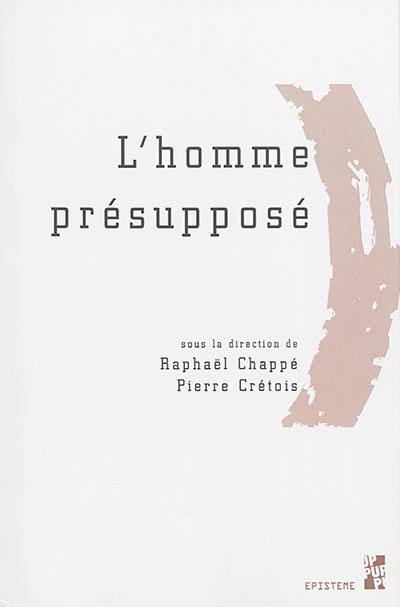 L'homme présupposé