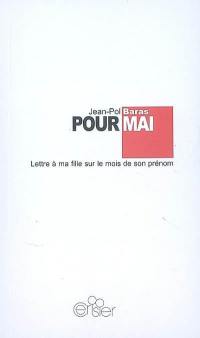 Pour Mai : lettre à ma fille sur le mois de son prénom