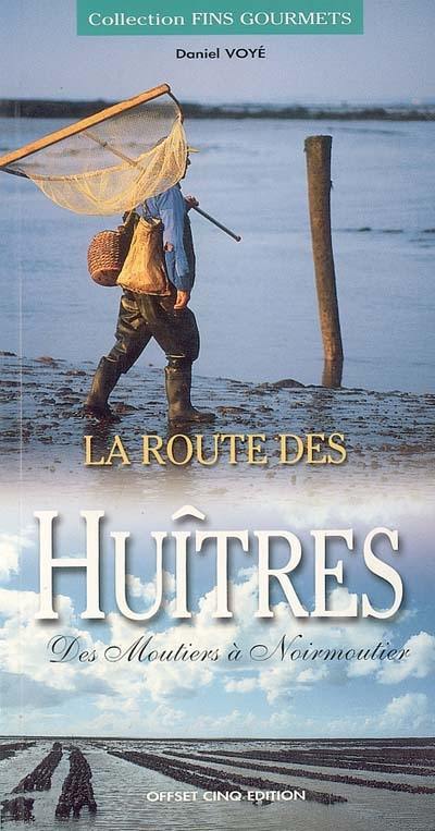 La route des huîtres : des Moutiers à Noirmoutier