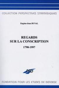 Regards sur la conscription : 1790-1997