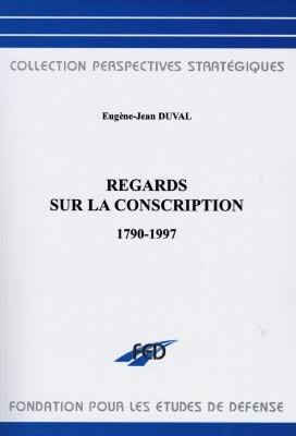 Regards sur la conscription : 1790-1997