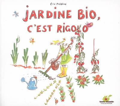 Jardine bio, c'est rigolo