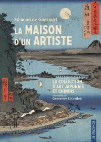 La maison d'un artiste : la collection d'art japonais et chinois