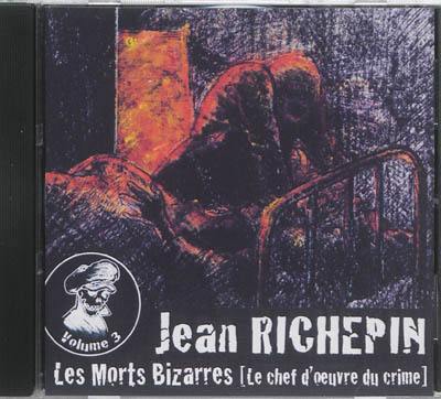 Les morts bizarres. Vol. 3. Le chef d'oeuvre du crime