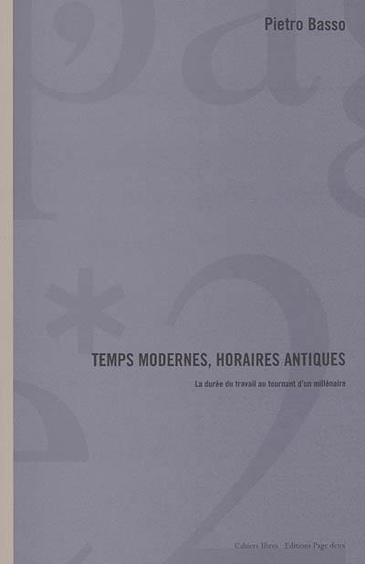 Temps modernes, horaires antiques : la durée du travail au tournant d'un millénaire