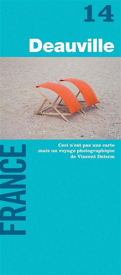 Deauville, France : ceci n'est pas une carte mais un voyage photographique