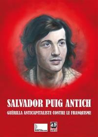 Salvador Puig Antich : guérilla anticapitaliste contre le franquisme