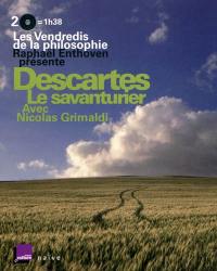 Descartes, le savanturier