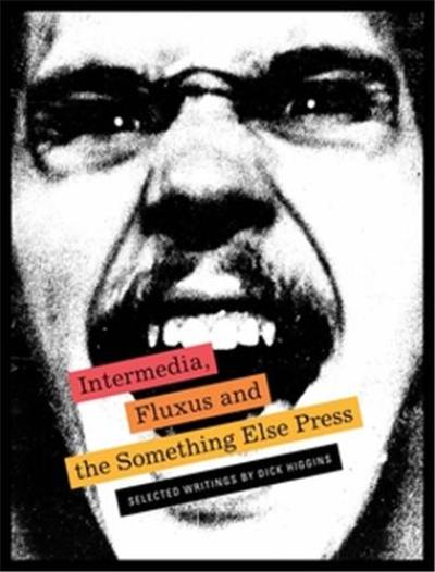 Intermedia, Fluxus & the Something Else Press