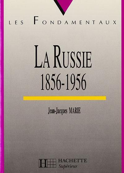 La Russie de 1856 à 1956