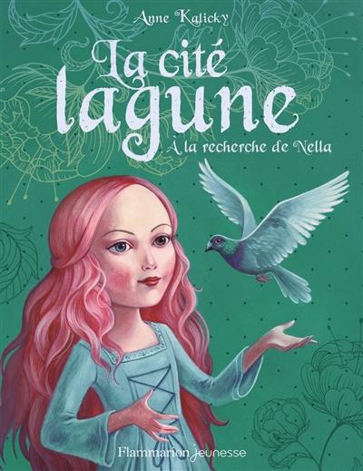 La cité lagune. Vol. 2. A la recherche de Nella