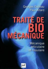 Traité de biomécanique : mécanique articulaire et tissulaire