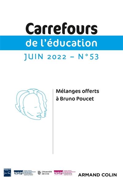 Carrefours de l'éducation, n° 53. Mélanges offerts à Bruno Poucet