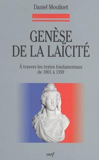 Genèse de la laïcité à travers les textes fondamentaux de 1801 à 1959