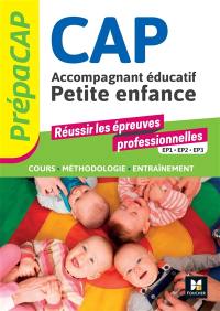 CAP accompagnant éducatif petite enfance : réussir les épreuves professionnelles EP1, EP2, EP3