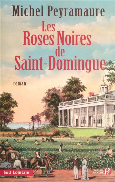 Les roses noires de Saint-Domingue