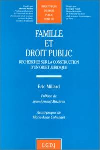 Famille et droit public : recherches sur la construction d'un objet juridique