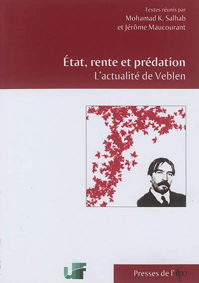 Etat, rente et prédation : l'actualité de Veblen