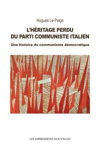 L'héritage perdu du Parti communiste italien : une histoire du communisme démocratique