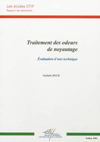 Traitement des odeurs de noyautage : évaluation d'une technique