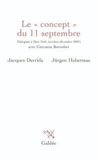 Le concept du 11 septembre : dialogues à New York, octobre-décembre 2001, avec Giovanna Borradori