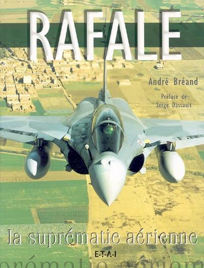 Rafale, la suprématie aérienne