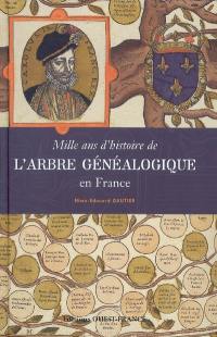 Mille ans d'histoire de l'arbre généalogique en France