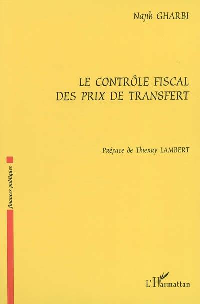 Le contrôle fiscal des prix de transfert