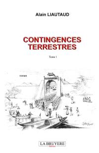 CONTINGENCES TERRESTRES : TOME 1