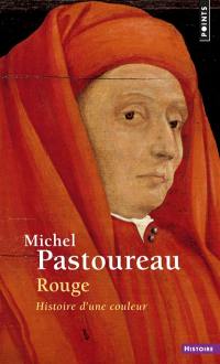 Rouge : histoire d'une couleur