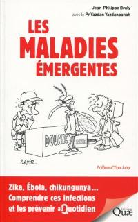 Les maladies émergentes : Zika, Ebola, chikungunya... comprendre ces infections et les prévenir au quotidien