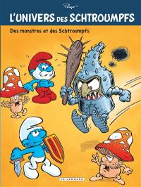 L'univers des Schtroumpfs. Vol. 4. Des monstres et des Schtroumpfs