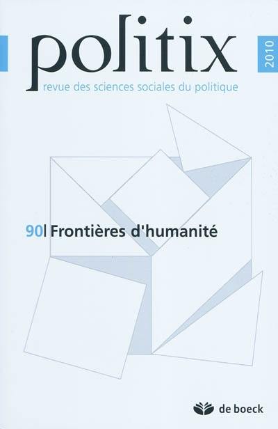 Politix, n° 90. Frontières de l'humanité