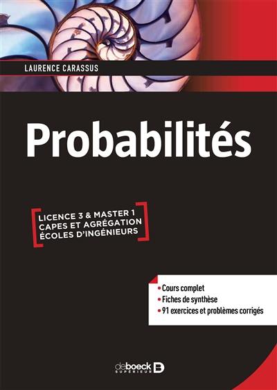 Probabilités : licence 3 & master 1, Capes et agrégation, écoles d'ingénieurs